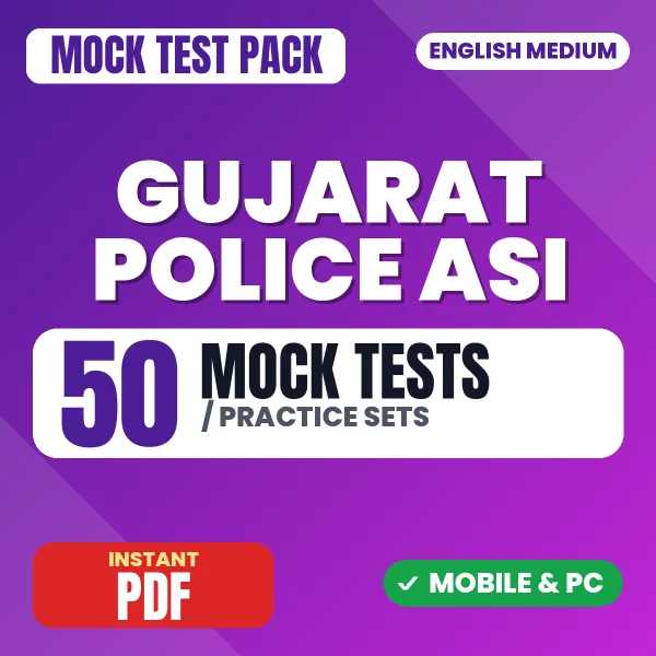 Gujarat Police ASI Mains Paper-4 Exam – 50 Mock Tests / Practice Sets | English Medium PDF Download