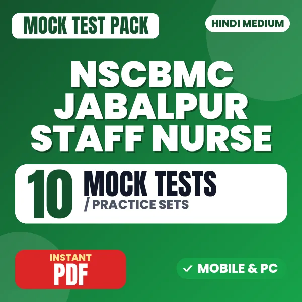 NSCBMC Jabalpur Staff Nurse Exam – 10 Mock Tests / Practice Sets | Hindi Medium PDF Download