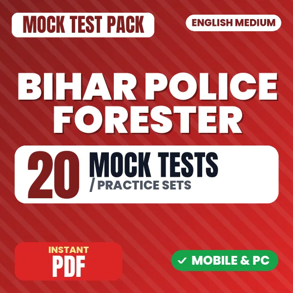 Bihar Police Forester Exam – 20 Mock Tests / Practice Sets | English Medium PDF Download