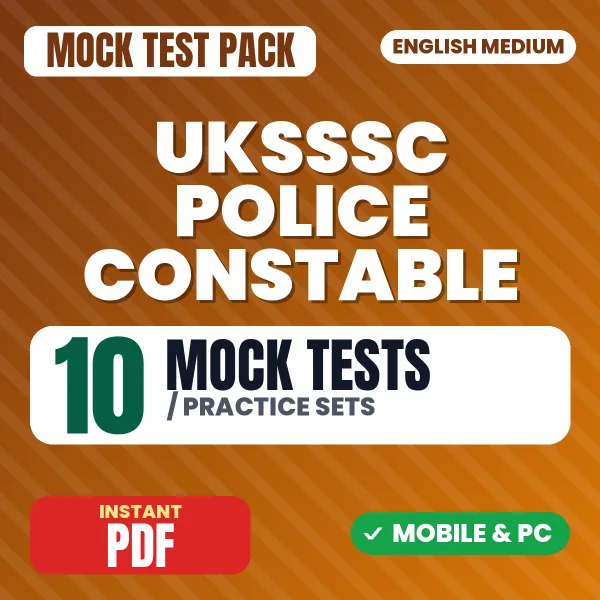 Uttarakhand Police Constable Exam – 10 Mock Tests / Practice Sets | English Medium PDF Download