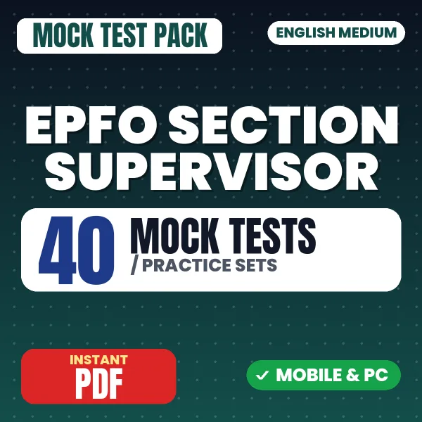 EPFO Section Supervisor Exam – 40 Mock Tests / Practice Sets | English Medium PDF Download