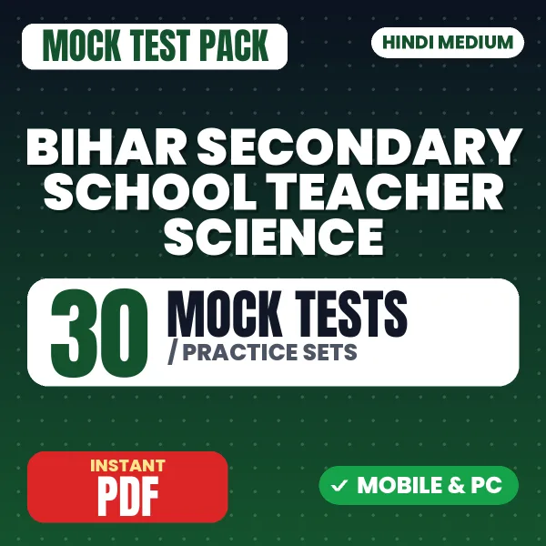 Bihar Secondary School Teacher Science Exam – 30 Mock Tests / Practice Sets | Hindi Medium PDF Download