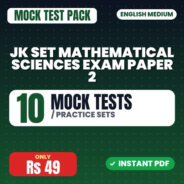 JK SET Mathematical Sciences Exam Paper 2 – 10 Mock Tests / Practice Sets | English Medium PDF Download