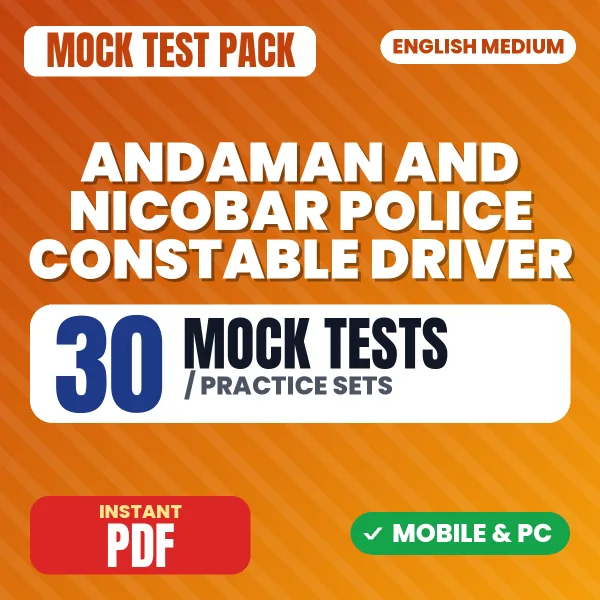 Andaman & Nicobar Police Constable (Driver) Exam – 30 Mock Tests / Practice Sets | English Medium PDF Download