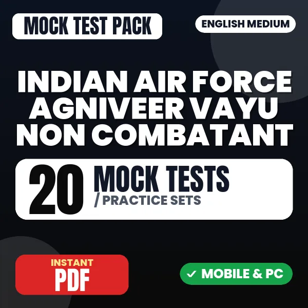Indian Air Force Agniveer Vayu Non Combatant Exam – 20 Mock Tests / Practice Sets | English Medium PDF Download
