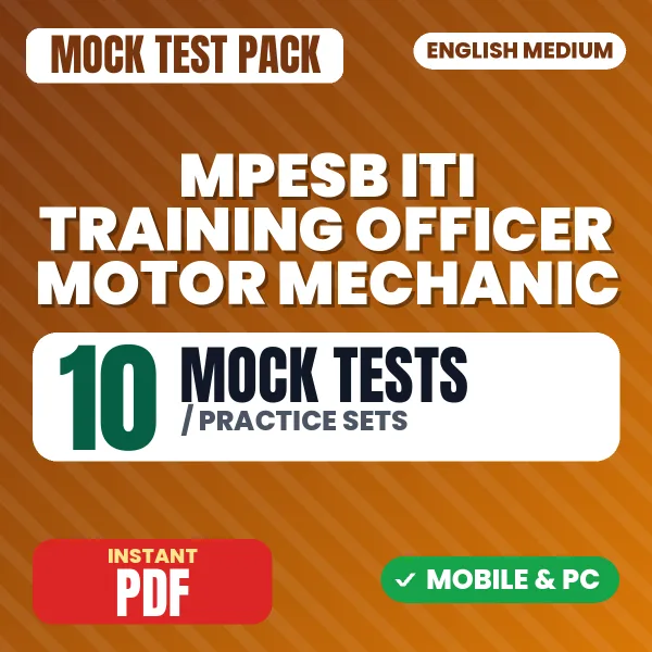 MPESB ITI Training Officer (Motor Mechanic) Exam – 10 Mock Tests / Practice Sets | English Medium PDF Download