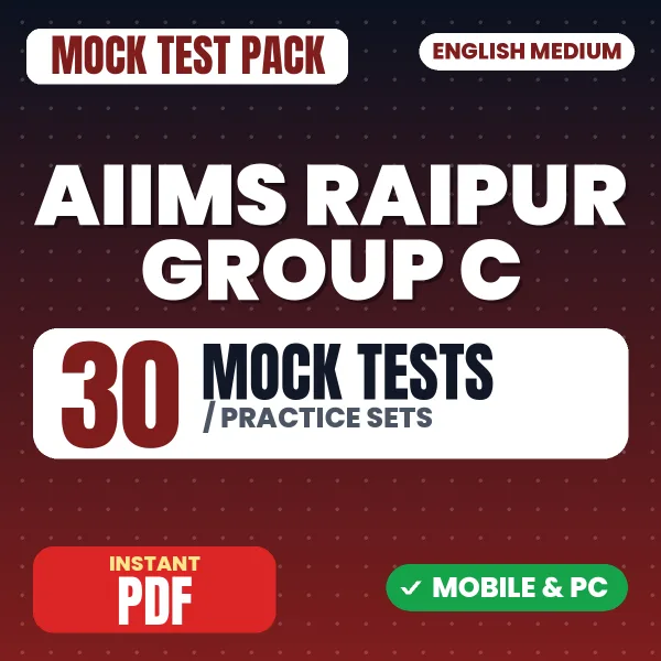 AIIMS Raipur Group C Exam – 30 Mock Tests / Practice Sets | English Medium PDF Download
