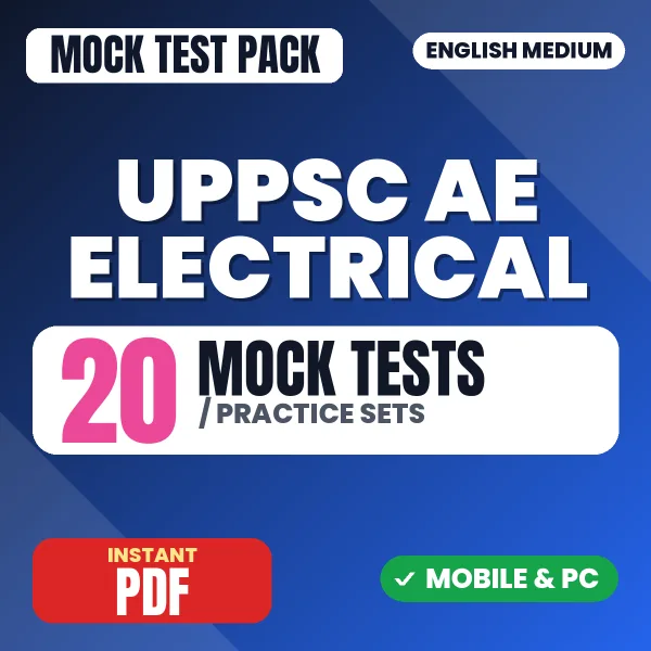 UPPSC Assistant Engineer (Electrical) Paper I Exam – 20 Mock Tests / Practice Sets | English Medium PDF Download