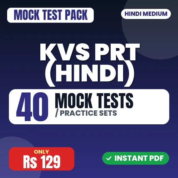 KVS PRT (Hindi) Exam – 40 Mock Tests / Practice Sets | Hindi Medium PDF Download