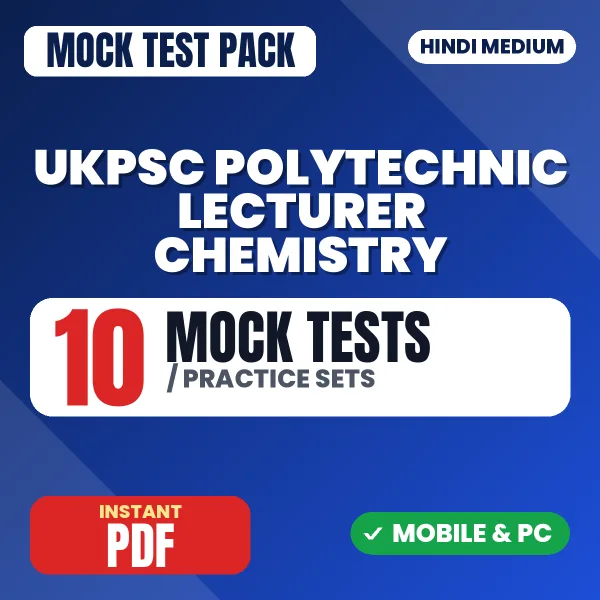 UKPSC Polytechnic Lecturer Chemistry Exam Paper 3 – 10 Mock Tests / Practice Sets | Hindi Medium PDF Download
