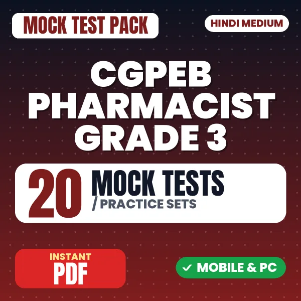 CGPEB Pharmacist Grade 3 Exam – 20 Mock Tests / Practice Sets | Hindi Medium PDF Download