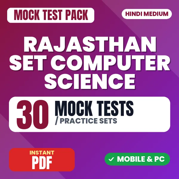 Rajasthan SET (Computer Science) Exam – 30 Mock Tests / Practice Sets | Hindi Medium PDF Download