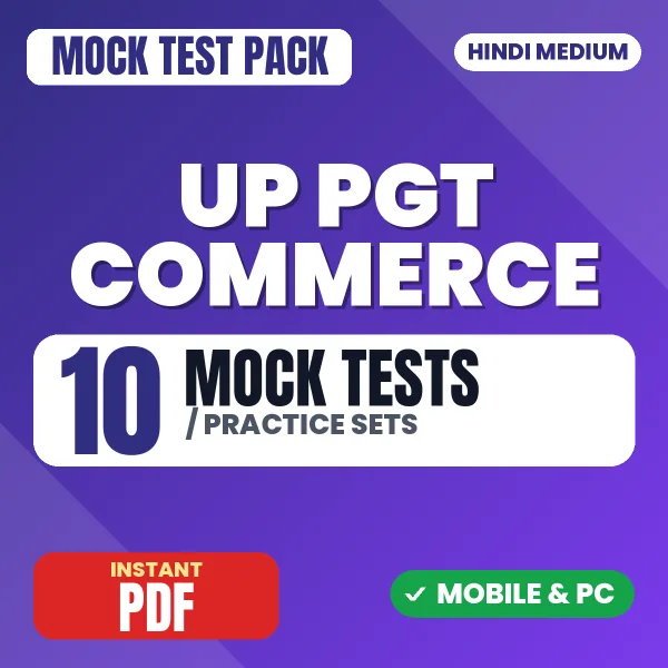 UP PGT Commerce Exam – 10 Mock Tests / Practice Sets | Hindi Medium PDF Download