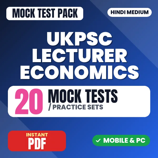 UKPSC Lecturer Economics Exam Paper 1 – 20 Mock Tests / Practice Sets | Hindi Medium PDF Download