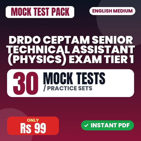 DRDO CEPTAM Senior Technical Assistant (Physics) Exam Tier 1 – 30 Mock Tests / Practice Sets | English Medium PDF Download
