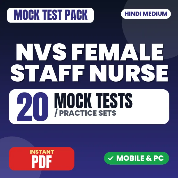 NVS Female Staff Nurse Exam – 20 Mock Tests / Practice Sets | Hindi Medium PDF Download