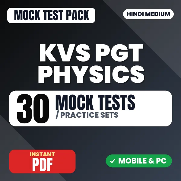 KVS PGT Physics Tier-1 Preliminary Exam – 30 Mock Tests / Practice Sets | Hindi Medium PDF Download