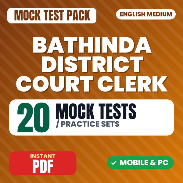 Bathinda District Court Clerk Exam – 20 Mock Tests / Practice Sets | English Medium PDF Download