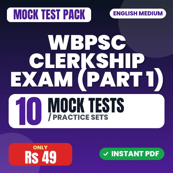 WBPSC Clerkship Exam (Part 1) – 10 Mock Tests / Practice Sets | English Medium PDF Download