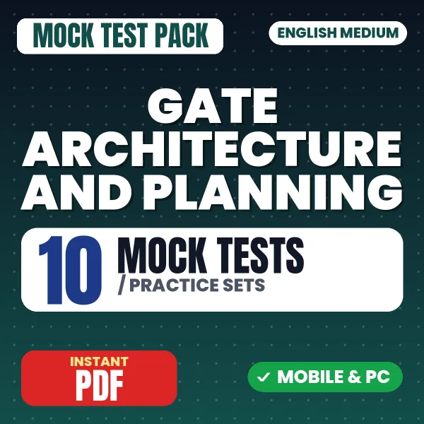 GATE Architecture and Planning Exam (Only MCQ) – 10 Mock Tests / Practice Sets | English Medium PDF Download
