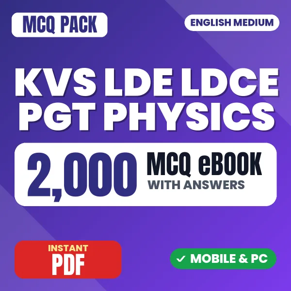 KVS LDE/LDCE PGT (Physics) Tier -I Exam – 2000 MCQ eBook with Answers | English Medium PDF Download