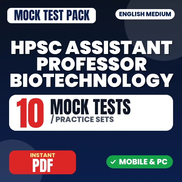HPSC Assistant Professor (Biotechnology) Exam – 10 Mock Tests / Practice Sets | English Medium PDF Download
