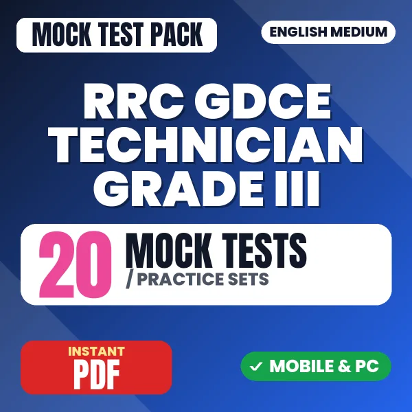 RRC GDCE Technician Grade III Exam – 20 Mock Tests / Practice Sets | English Medium PDF Download