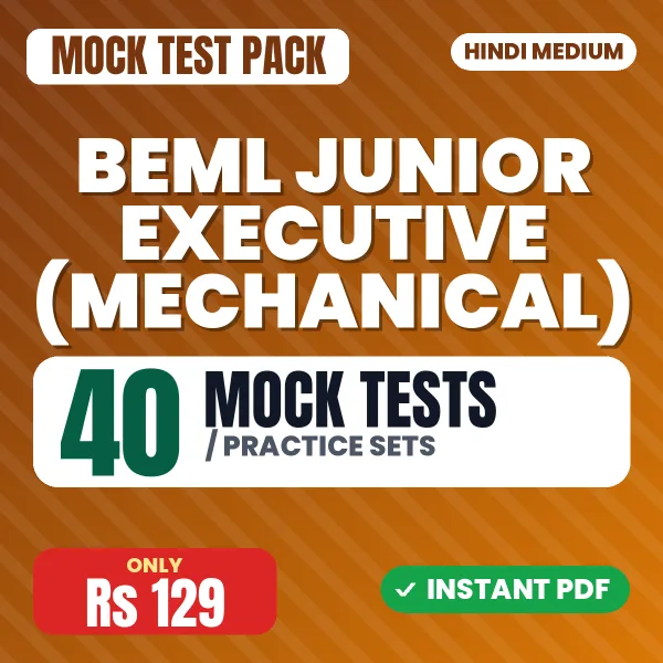 BEML Junior Executive (Mechanical) Exam – 40 Mock Tests / Practice Sets | Hindi Medium PDF Download