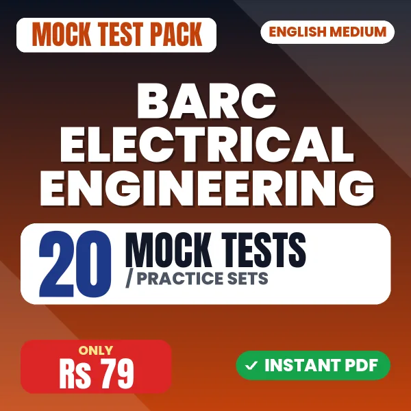 BARC Electrical Engineering Exam – 20 Mock Tests / Practice Sets | English Medium PDF Download