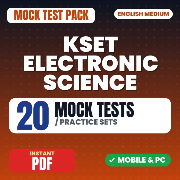 KSET Electronic Science (Paper 2) Exam – 20 Mock Tests / Practice Sets | English Medium PDF Download