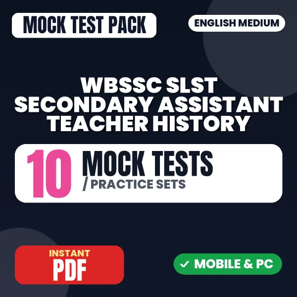 WBSSC SLST Secondary Assistant Teacher (History) Exam – 10 Mock Tests / Practice Sets | English Medium PDF Download