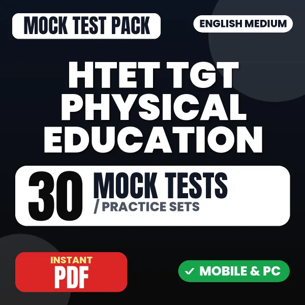Haryana TET TGT Physical Education Exam – 30 Mock Tests / Practice Sets | English Medium PDF Download