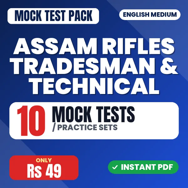 Assam Rifles Tradesman & Technical Exam – 10 Mock Tests / Practice Sets | English Medium PDF Download
