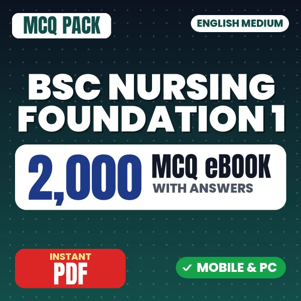 BSc Nursing 1st Year - Nursing Foundation I – 2000 MCQ eBook with Answers | English Medium PDF Download