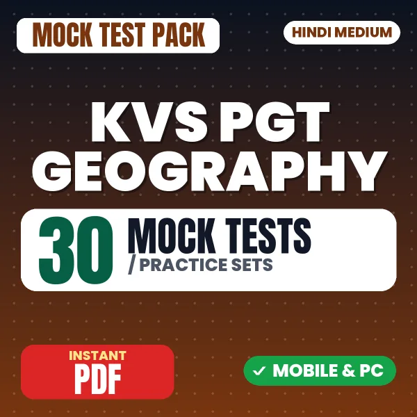 KVS PGT Geography Tier 1 Preliminary Exam – 30 Mock Tests / Practice Sets | Hindi Medium PDF Download