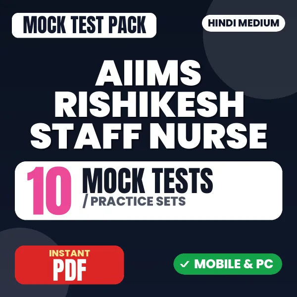 AIIMS Rishikesh Staff Nurse Exam – 10 Mock Tests / Practice Sets | Hindi Medium PDF Download