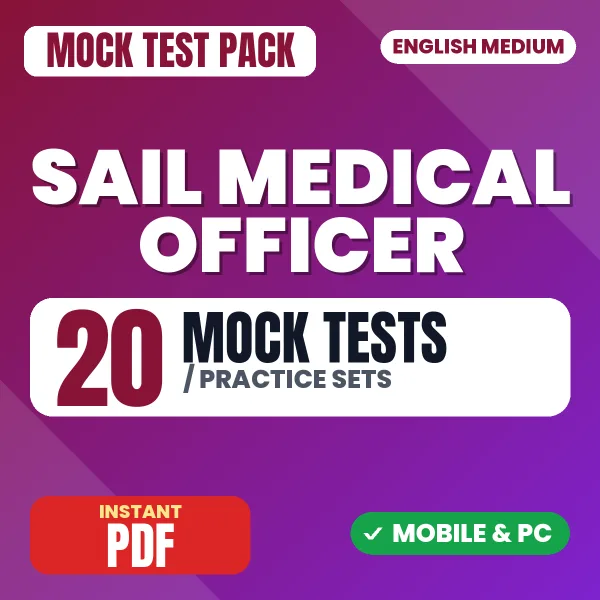 SAIL Medical Officer Exam – 20 Mock Tests / Practice Sets | English Medium PDF Download