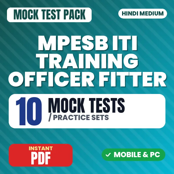 MPESB ITI Training Officer (Fitter) Exam – 10 Mock Tests / Practice Sets | Hindi Medium PDF Download