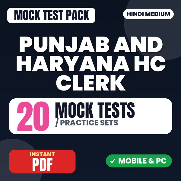 Punjab & Haryana High Court Clerk Exam – 20 Mock Tests / Practice Sets | Hindi Medium PDF Download