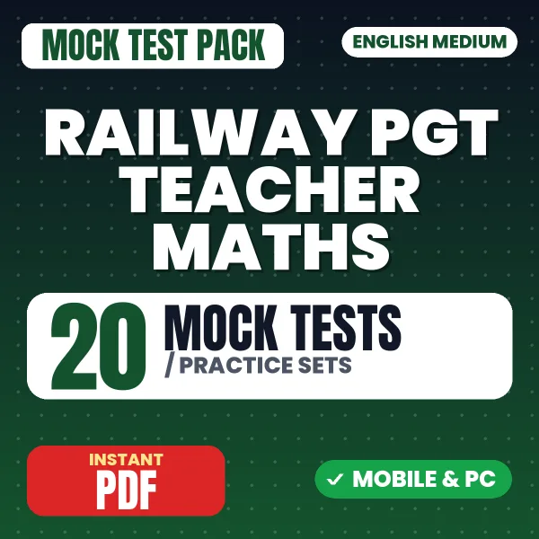 Railway PGT Teacher Maths Exam – 20 Mock Tests / Practice Sets | English Medium PDF Download