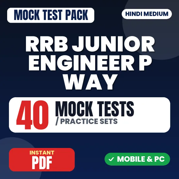 RRB Junior Engineer (P Way) CBT 1 Exam – 40 Mock Tests / Practice Sets | Hindi Medium PDF Download