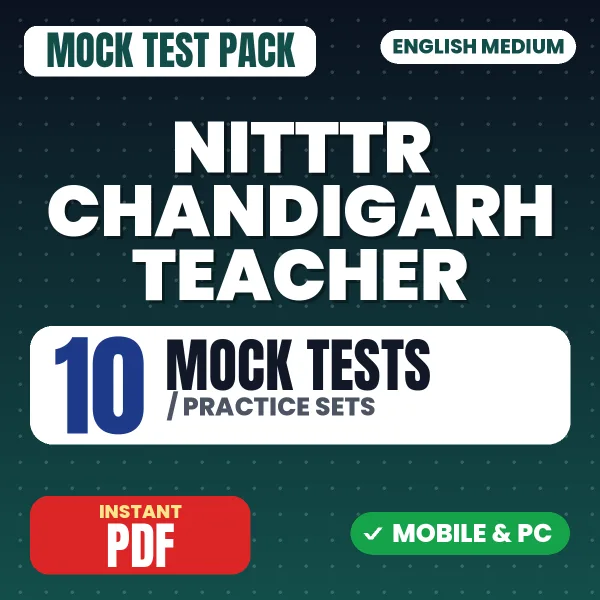 NITTTR Chandigarh Teacher Exam – 10 Mock Tests / Practice Sets | English Medium PDF Download