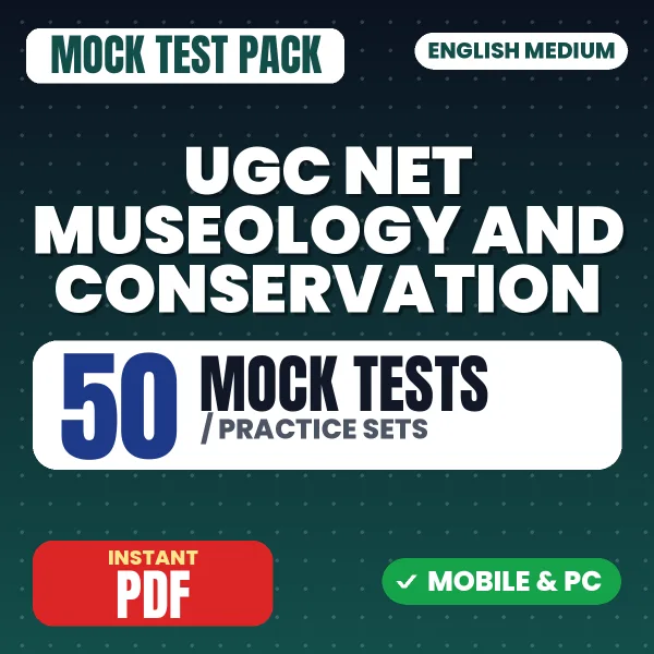 UGC NET Museology and Conservation Exam – 50 Mock Tests / Practice Sets | English Medium PDF Download