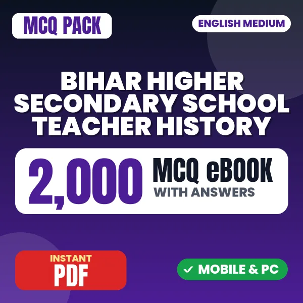 Bihar Higher Secondary School Teacher (History) Exam – 2000 MCQ eBook with Answers | English Medium PDF Download