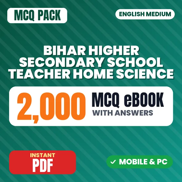 Bihar Higher Secondary School Teacher (Home Science) Exam – 2000 MCQ eBook with Answers | English Medium PDF Download