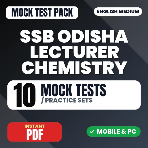 SSB Odisha Lecturer Chemistry Exam – 10 Mock Tests / Practice Sets | English Medium PDF Download