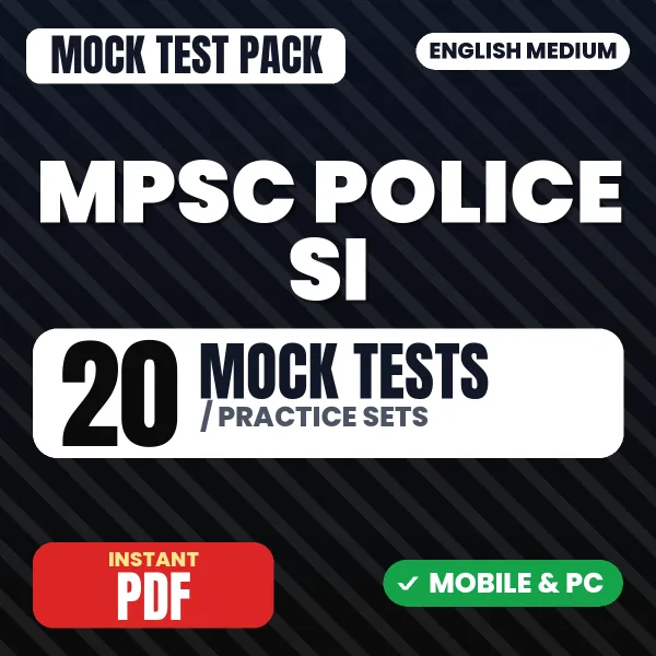 MPSC Police SI Prelims Exam – 20 Mock Tests / Practice Sets | English Medium PDF Download
