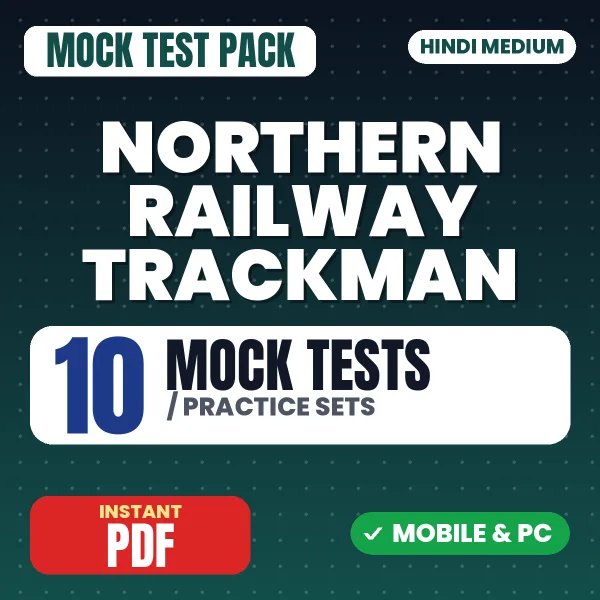 Northern Railway Trackman Exam – 10 Mock Tests / Practice Sets | Hindi Medium PDF Download