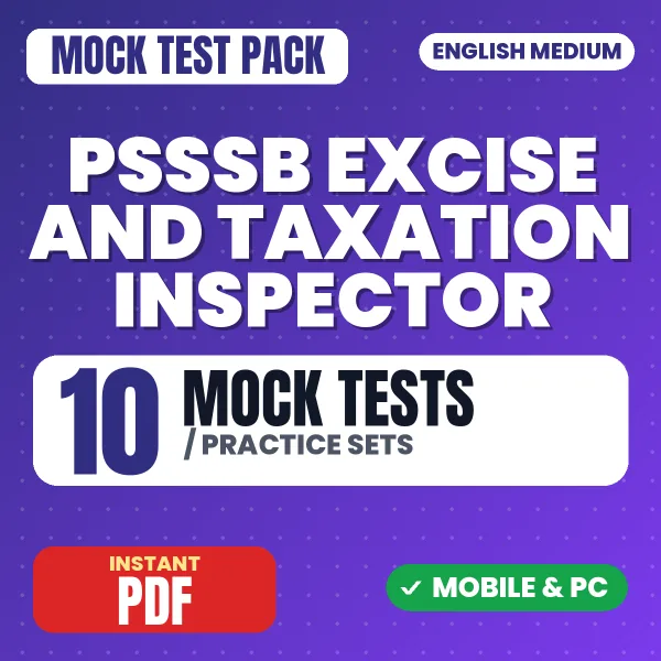 PSSSB Excise & Taxation Inspector (Part B) Exam – 10 Mock Tests / Practice Sets | English Medium PDF Download