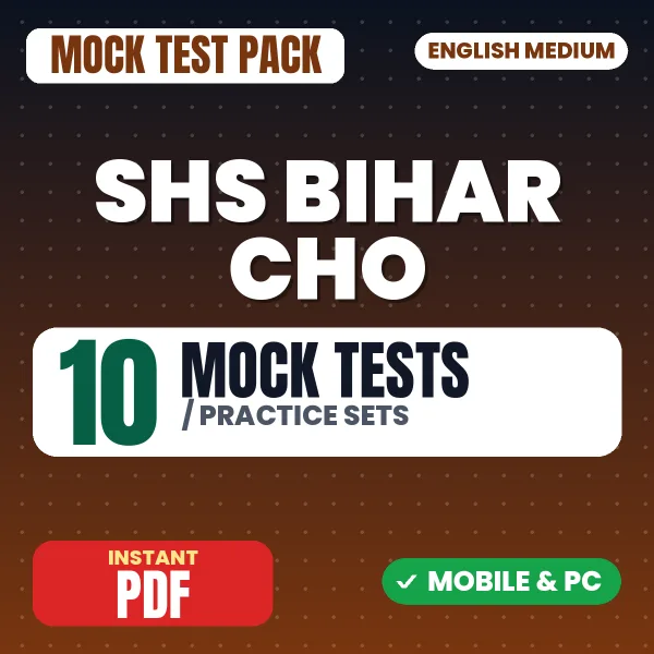 SHS Bihar CHO Exam – 10 Mock Tests / Practice Sets | English Medium PDF Download